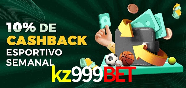 10% de bônus de cashback na kz999bet